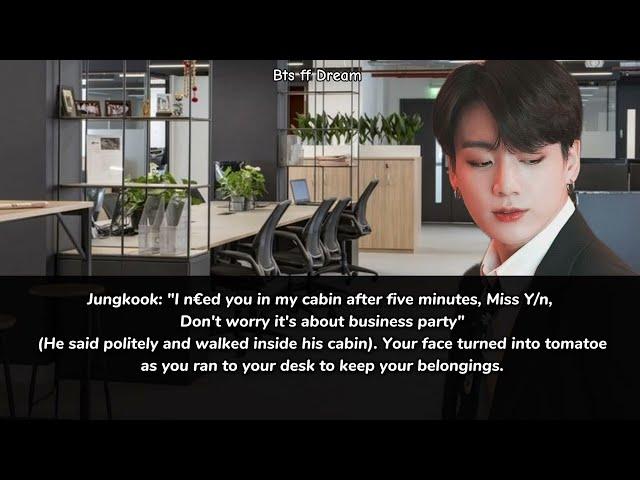 Jungkook ff You were talking with your friend when your boss came and told you about..