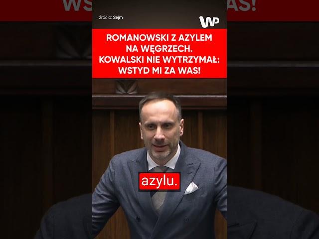 Kowalski rozsierdzony w Sejmie. Romanowski z azylem na Węgrzech