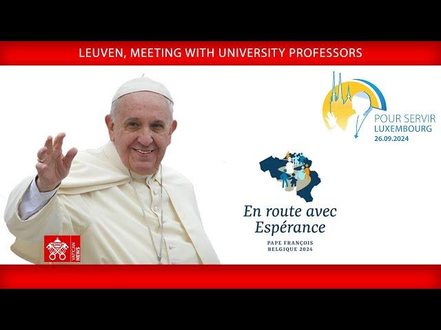 Leuven, Meeting with University Professors, September 27, 2024, Pope Francis