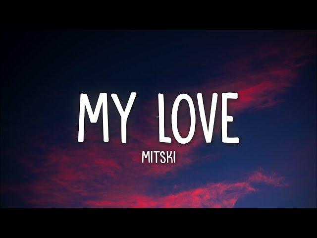 Mitski - My Love Mine All Mine (Lyrics)