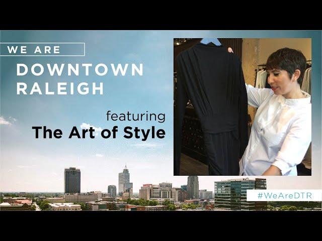 We Are Downtown Raleigh | The Art of Style