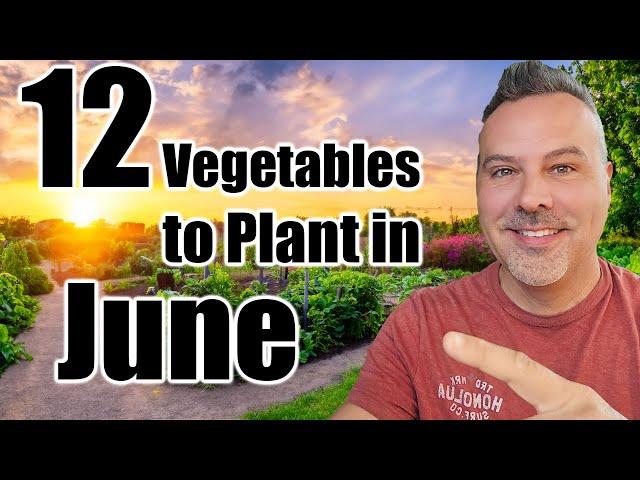 12 Crops to Direct Sow in June, Wherever You Live!