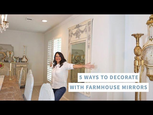 5 Ways To Decorate with Farmhouse Mirrors | Amitha Verma