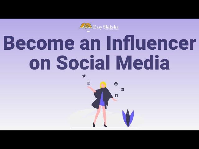 Become Influencer On Social Media Tutorial | Online Certificate Course | Details @easyshiksha.com