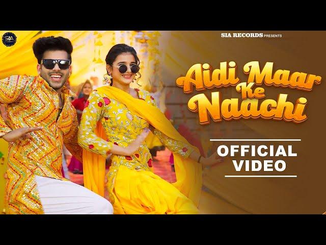 Aidi Maar Ke Naachi (Official Music Video) Raj Mawar | Ashu Twinkle | Khushi Baliyan & Vivek Raghav