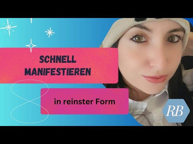 Schnell manifestieren - in reinster Form