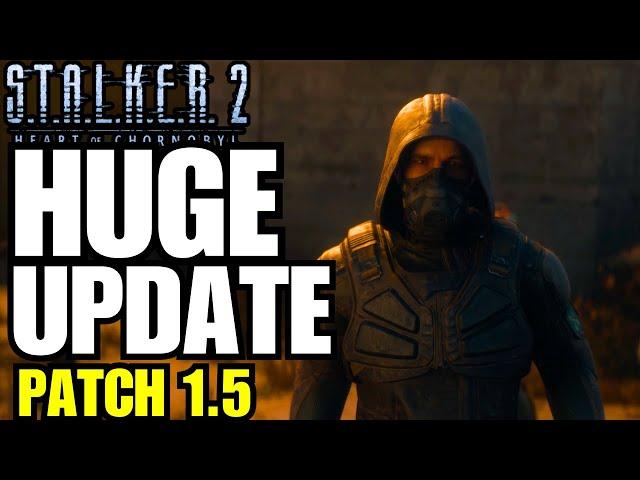 Stalker 2 - 1.5 Patch Update Confirmed | HUGE CHANGES IN THE NEXT UPDATE!