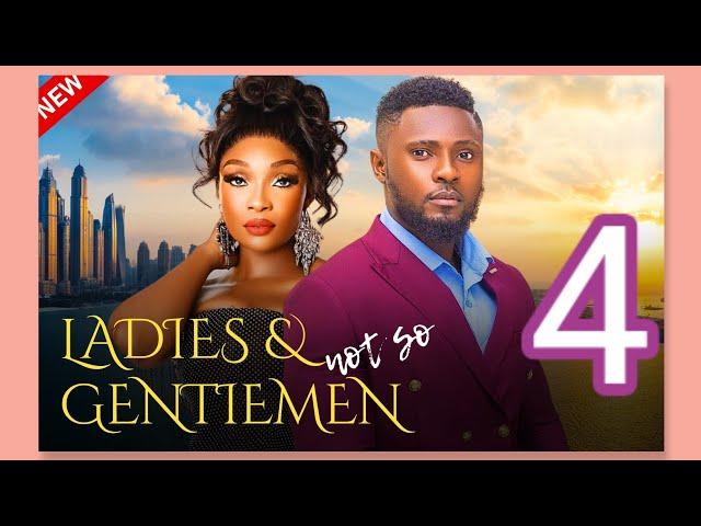 Ladies and The Not So Gentlemen 4/Maurice Sam/ Nollywood Movies