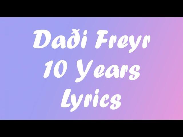 Daði Freyr - 10 years (lyric video) Icelandic Eurovision song 2021