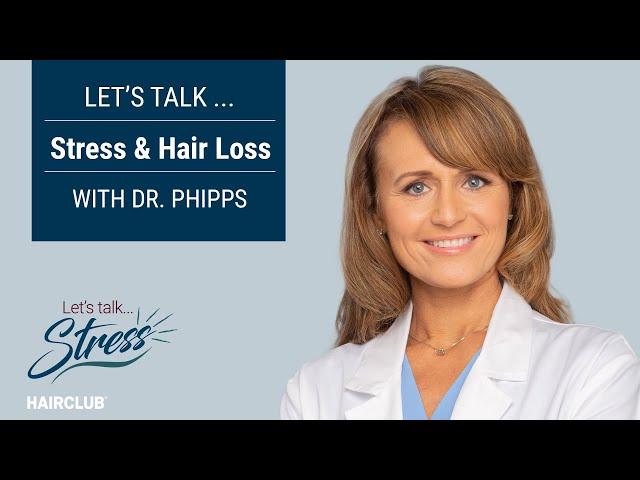 Can Stress Cause Hair Loss? | Hair Loss Expert Dr. Phipps