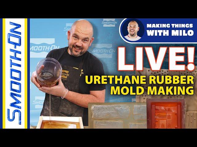 YouTube LIVE! Urethane Rubber Mold Making Hosted By: Milo Medunic