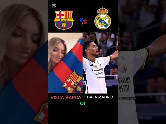 Visca barça ️ or hala Madrid  #football #trending #edit