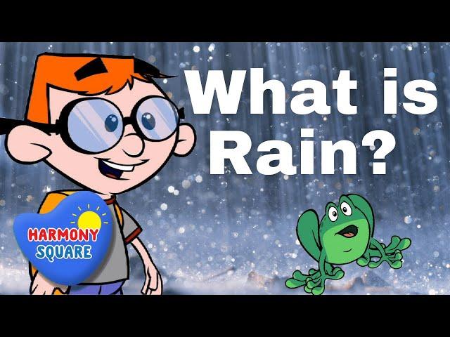 What is Rain?  | Bailey and the Rainstorm | Harmony Square Learning