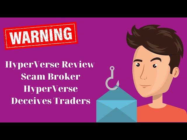 HyperVerse Review - Scam Broker HyperVerse Deceives Traders
