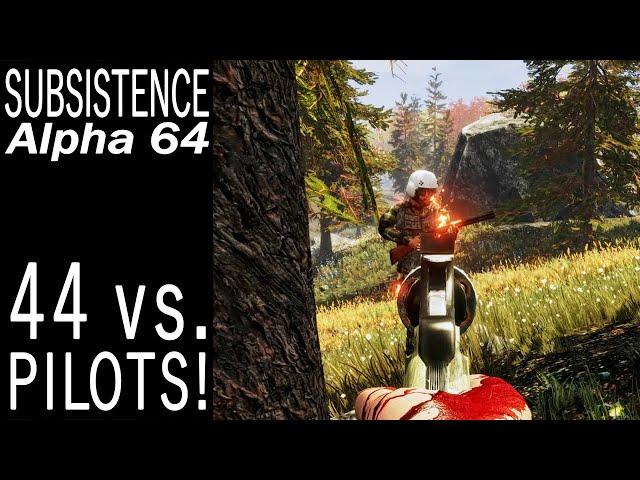 44 vs. Pilots! | Subsistence Single Player Gameplay | EP 740 | Season 5