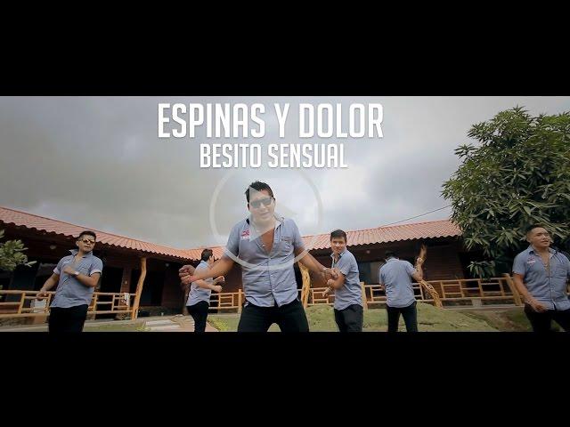 Besito Sensual - Espinas y dolor VIDEOCLIP Oficial MARY MUSIC PRODUCCIONES