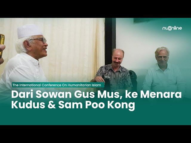 Profesor Kelas Dunia Hingga Greg Barton ikut Sowan Gus Mus, Singgah Menara Kudus dan Sam Poo Kong