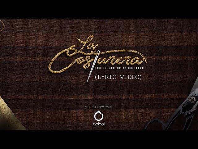 La Costurera - Los Elementos de Culiacán (Lyric Video)