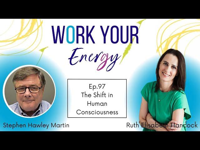 The Consciousness Shift with Elisabeth Hancock and Stephen Hawley Martin