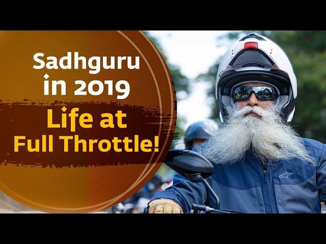 Sadhguru in 2019 - Life at Full Throttle!