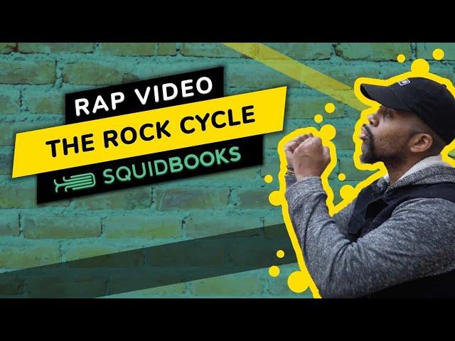 The Rock Cycle | Rap Video by SquidBooks