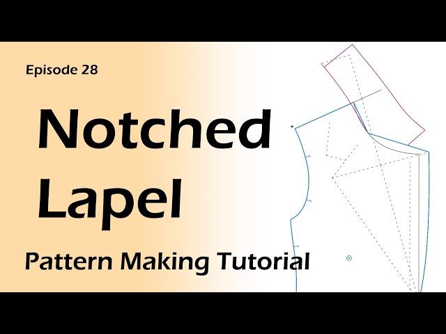 Notched Lapel Pattern Making _ Notched Collar for Jacket [Pattern Making Tutorial]