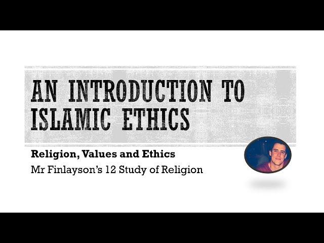 An Introduction to Islamic Ethics