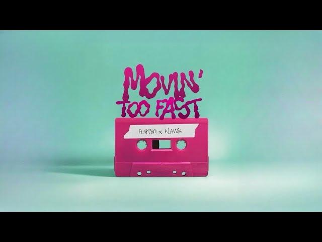 Playmen & Klavdia - Movin' Too Fast