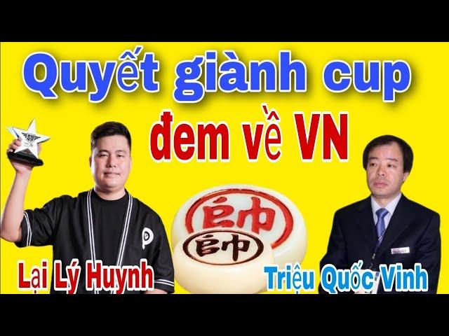 Chung kết cờ tướng quyết giành Cúp giữa Lại Lý Huynh vs Triệu Quốc Vinh