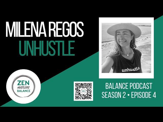 Unhustle with Milena Regos on ZEN Hustlers Balance S2_E04