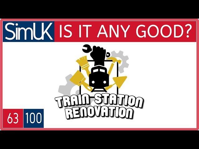 ANY GOOD? TRAIN STATION RENOVATION REVIEW on PC by SIM UK
