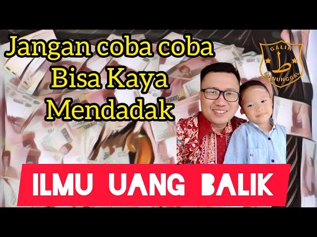 JANGAN COBA COBA BISA KAYA MENDADAK || ILMU UANG BALIK