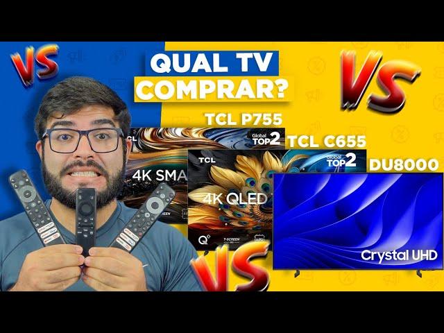 TCL é melhor que Samsung? P755 e C655 vs DU8000! Qual Smart TV COMPRAR? (Comparativo)