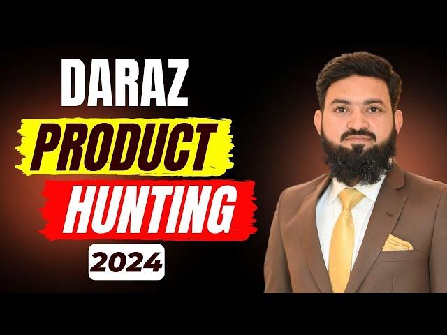 Mastering Product Hunting on Daraz in 2024 | How To Find Winning Product