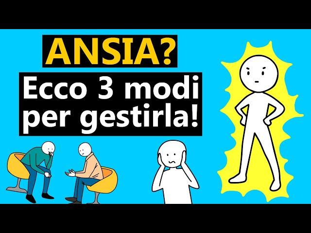 Ansia? Ecco 3 modi per gestirla!