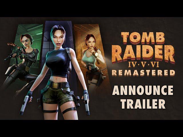 Tomb Raider IV-VI Remastered - Announce Trailer