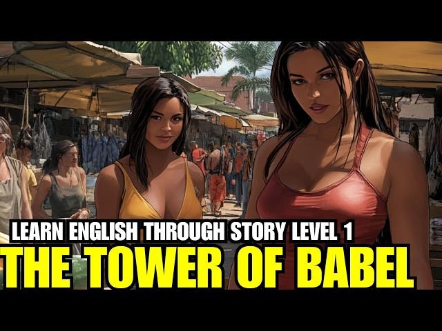 Basic English Story For Beginners.(  The Tower of Babel  ) Learn English Through Story Level 1.