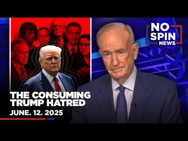 The Consuming Trump Hatred,  FBI Investigating Protest Funding | June 12, 2025