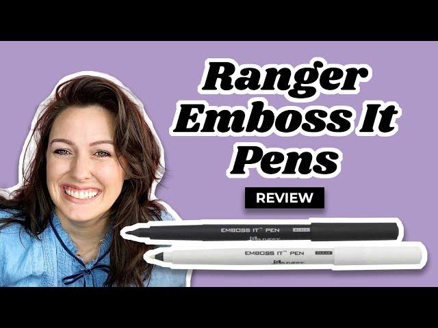 Ranger Emboss It Pens - Review & Demonstration