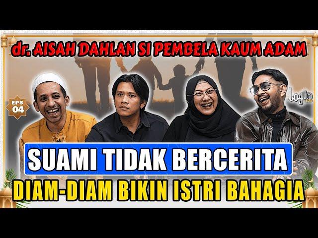 dr AISAH DAHLAN: WANITA LEBIH BANYAK NGOMONG, KEBALIKAN SAMA ONAD- HABIB JAFAR -BORIS - LOGIN eps 4