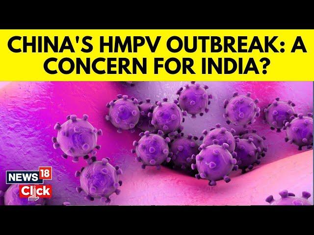 China Virus Today News | China Faces Covid-like Virus Outbreak: Can HMPV Spread To India? | N18G