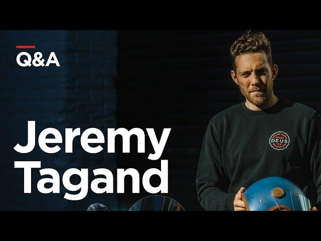 Q&A with JEREMY TAGAND