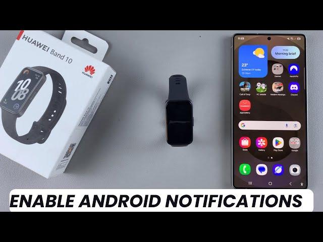 How To Enable Android Notifications On Huawei Band 10