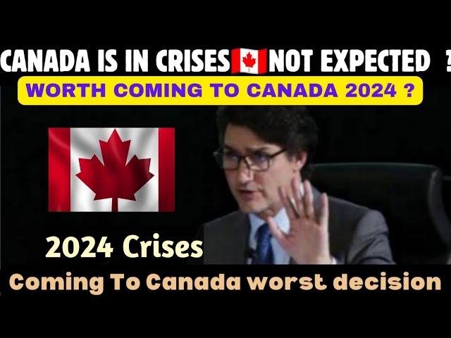 NOT EXPECTED  CANADA CURRENT CRISES  2024  IS IT WORTH COMING TO CANADA OR NOT.  #canada #pr