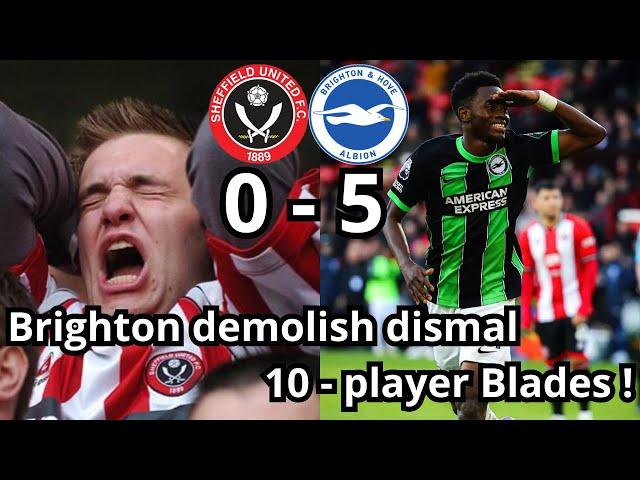 BRIGHTON SMASH SHEFFIELD UNITED  | Sheffield United 0-5 Brighton | Mason Holgate RED CARD MITOMA