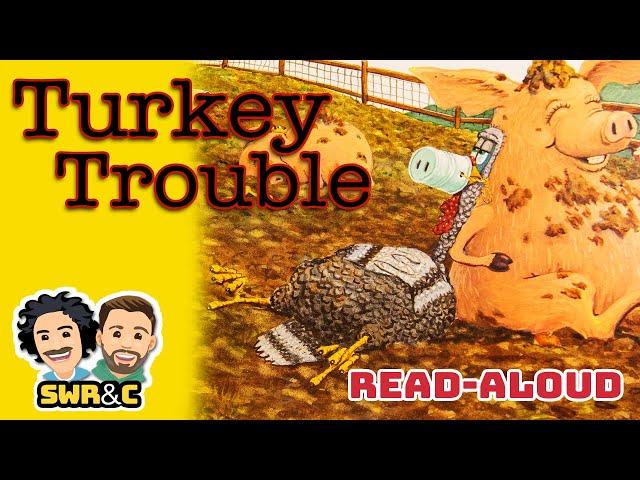  Read Aloud | TURKEY TROUBLE