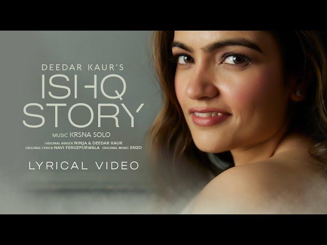 Ishq Story (Lyrical Video) | Deedar Kaur | New Punjabi Song 2024 | Latest Punjabi Songs 2024