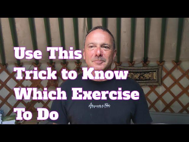 Use This Trick to Know Which Exercise to Do