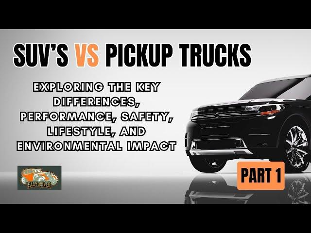 SUVs vs Pickup Trucks: Choosing the Perfect Vehicle for You | Part 1