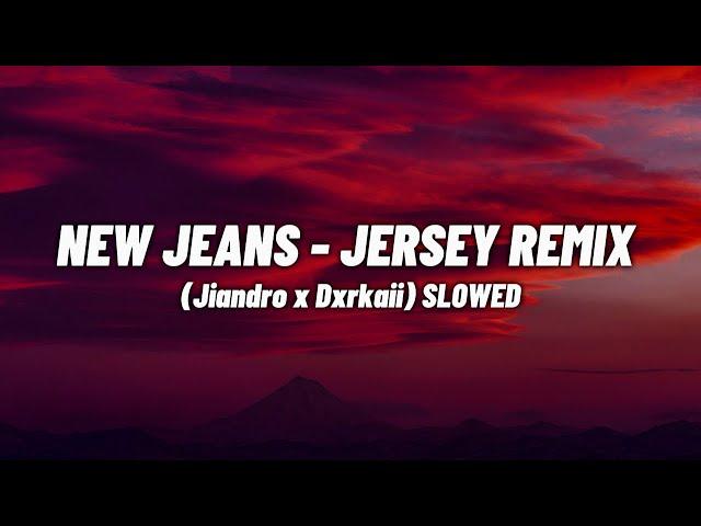 new jeans - jersey Remix (Jiandro x Dxrkaii)